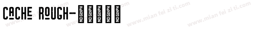 Cache Rough字体转换